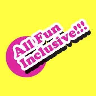 All fun inclusive